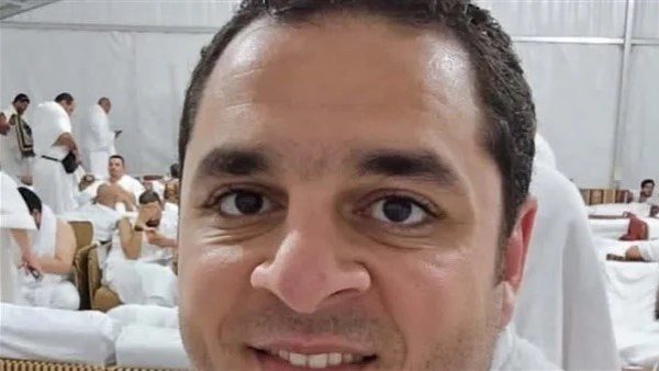 الحمد لله أكرمني وأنا على عرفات.. آخر كلمات مهندس الفيوم قبل رحيله بالحج