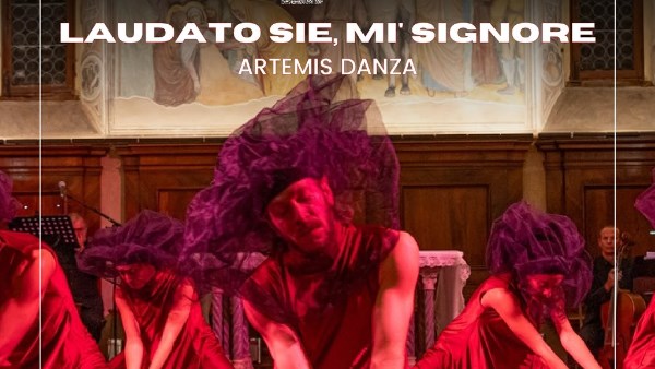 العرض المسرحي الراقص “Laudato Sie, mi’ Signore” 