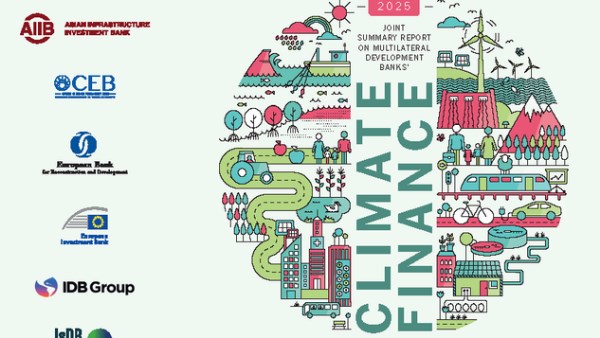 بنوك التنمية متعددة الأطراف ترفع تمويلها المناخي إلى 163 مليار دولار في عام 2025